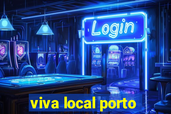 viva local porto